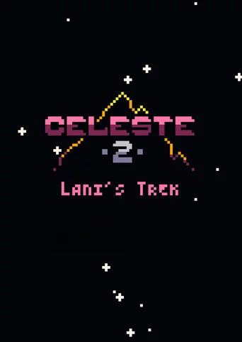 Celeste Classic 2: Lani's Trek