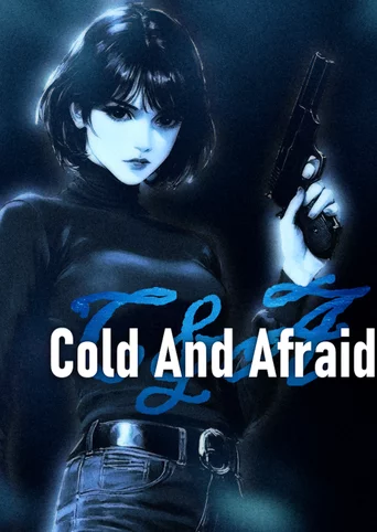 Cold and Afraid