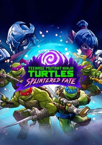 Teenage Mutant Ninja Turtles: Splintered Fate