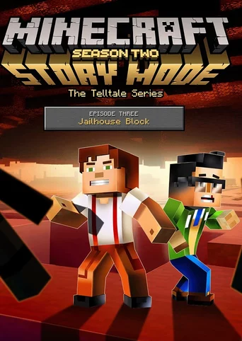 Minecraft: Story Mode Season Two - Episode 3: Jailhouse Block