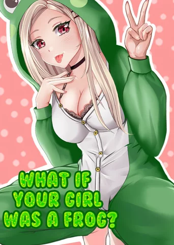 What if your girl was a frog?