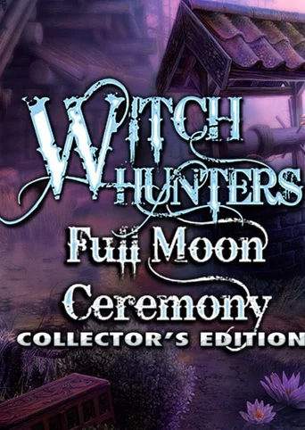 Witch Hunters: Full Moon Ceremony - Collector's Edition