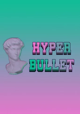 Hyper Bullet