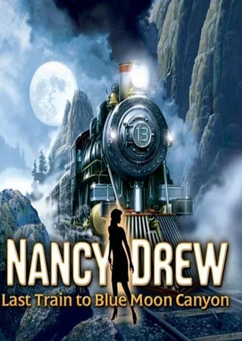 Nancy Drew: Last Train to Blue Moon Canyon