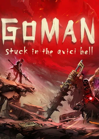 Goman: Stuck in the Avici Hell
