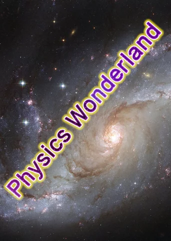 Evolution of a Mini World: Physics Wonderland