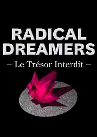Radical Dreamers: Le Trésor Interdit