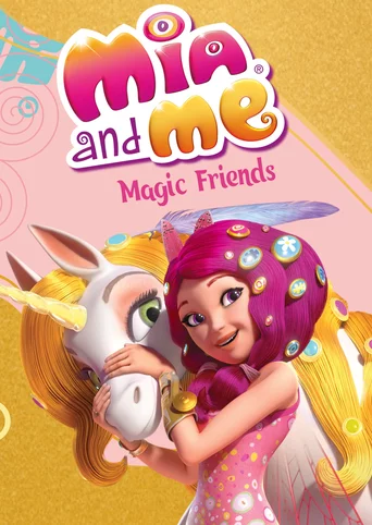 Mia and Me: Magic Friends