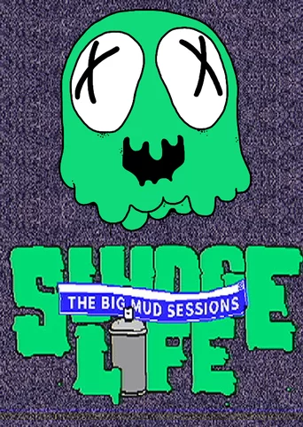 Sludge Life: The Big Mud Sessions