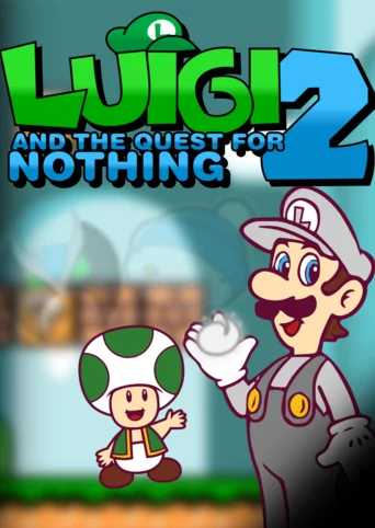 Luigi and the Quest for Nothing 2