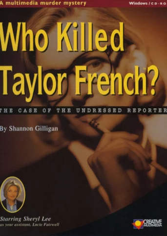 Murder Mystery Case 4: Who Killed Taylor French - The Case of the Undressed Reporter