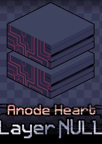 Anode Heart: Layer Null