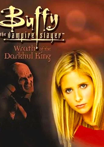 Buffy the Vampire Slayer: Wrath of the Darkhul King