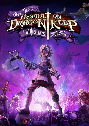 Tiny Tina's Assault on Dragon Keep: A Wonderlands One-shot Adventure