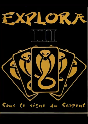 Explora III: Sous le Signe du Serpent