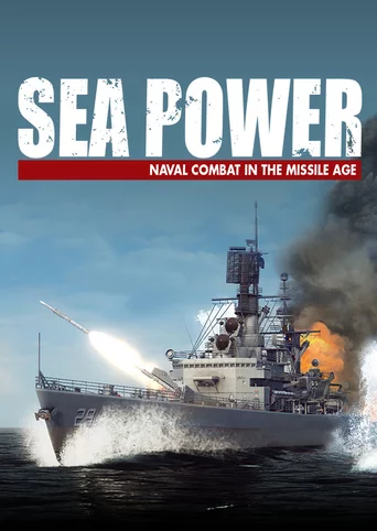 Sea Power: Naval Combat in the Missile Age