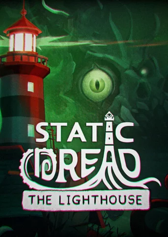 Static Dread: The Lighthouse
