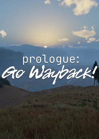 Prologue: Go Wayback!