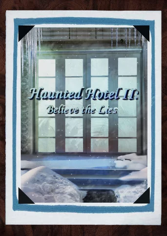 Haunted Hotel II: Believe the Lies