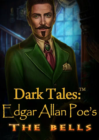 Dark Tales: Edgar Allan Poe's The Bells - Collector's Edition