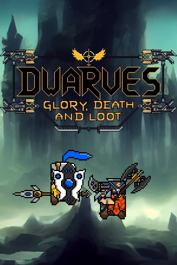 Dwarves: Glory, Death and Loot