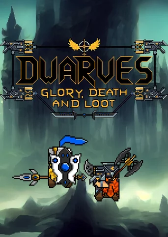 Dwarves: Glory, Death and Loot