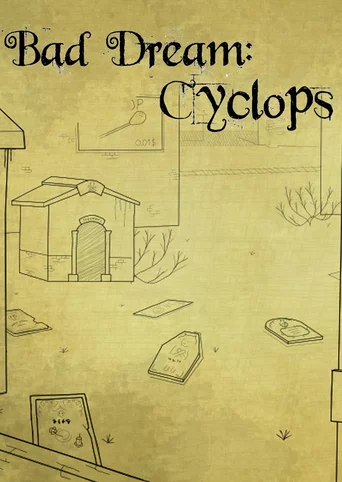 Bad Dream: Cyclops