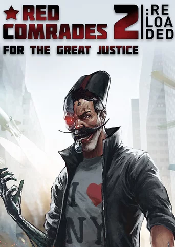 Red Comrades 2: For the Great Justice - Reloaded