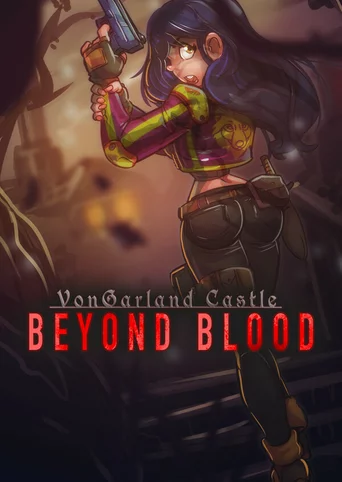 VonGarland Castle: Beyond Blood