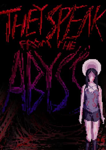 They Speak From the Abyss