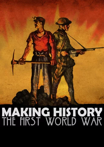 Making History: The First World War