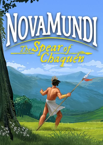 NovaMundi: The Spear of Chaquén