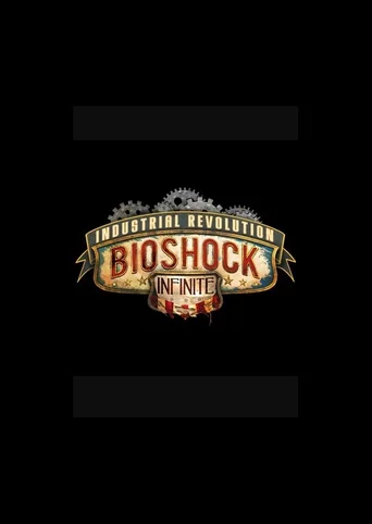 BioShock Infinite: Industrial Revolution