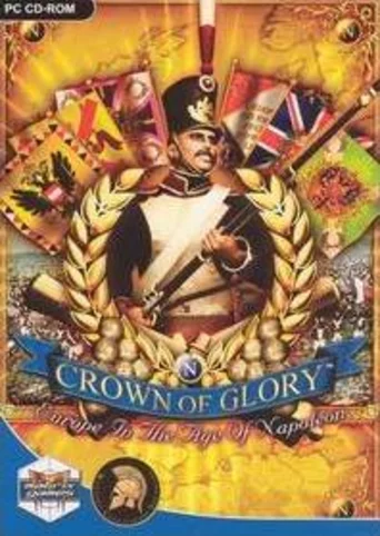 Crown of Glory: Europe in the Age of Napoleon