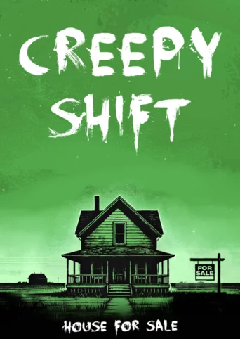 Creepy Shift: House For Sale