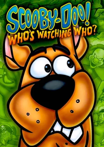 Scooby-Doo! Who's Watching Who?