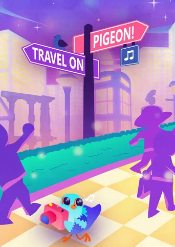 Travel On, Pigeon!