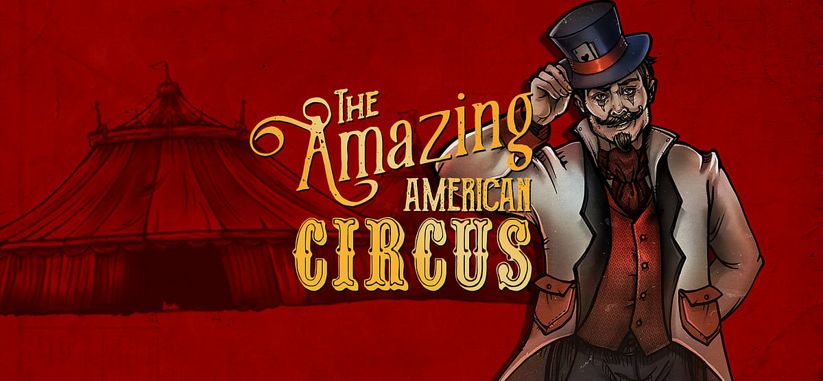 The Amazing American Circus - The Ringmaster’s Edition