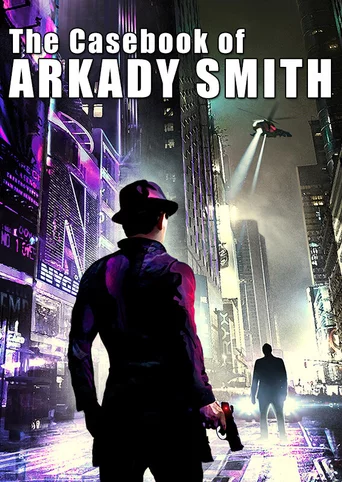 The Casebook of Arkady Smith