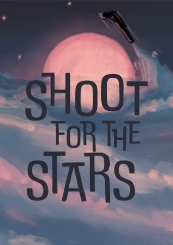 Shoot For The Stars