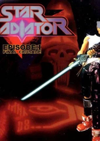 Star Gladiator Episode 1: Final Crusade