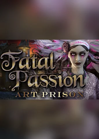 Fatal Passion: Art Prison - Collector's Edition