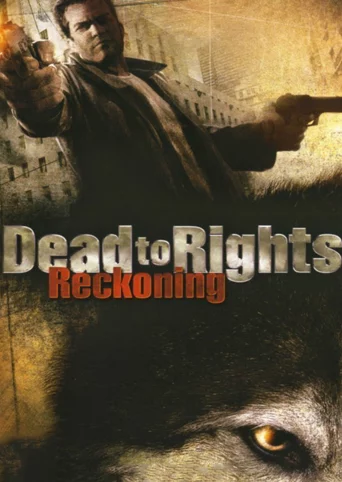 Dead to Rights: Reckoning