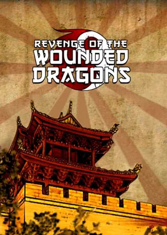 Revenge of the Wounded Dragons