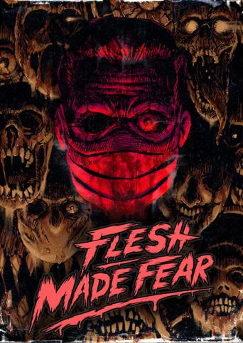 Flesh Made Fear