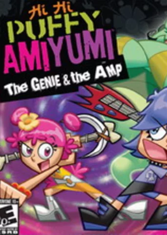 Hi Hi Puffy AmiYumi: The Genie and the Amp