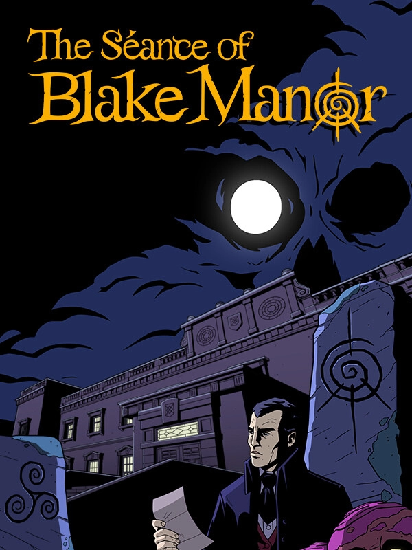 The Séance of Blake Manor