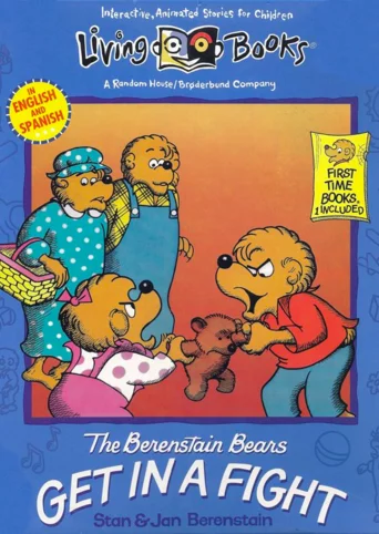 Living Books: The Berenstain Bears Get in a Fight