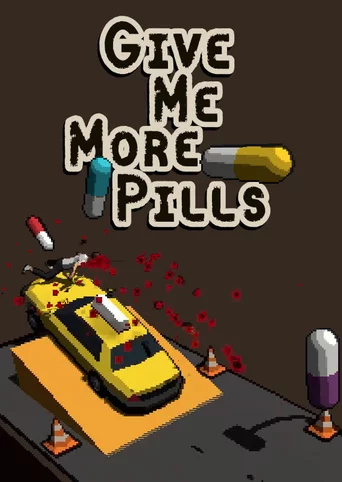 Give Me More Pills