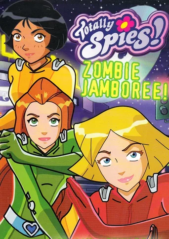 Totally Spies!: Zombie Jamboree!